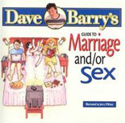Dave Barry's Guide to Marriage And/Or Sex 0878577254 Book Cover