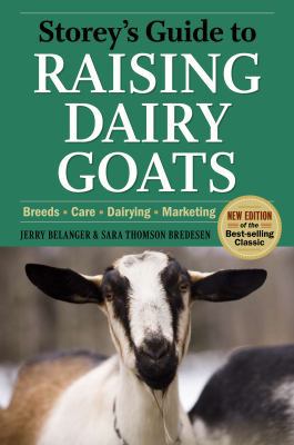 Storey's Guide to Raising Dairy Goats: Breeds, ... 1603425810 Book Cover