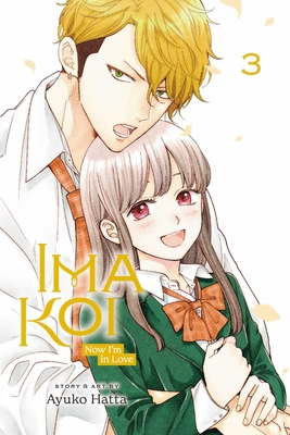 Ima Koi: Now I'm in Love, Vol. 3 1974729745 Book Cover
