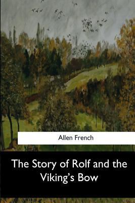 The Story of Rolf and the Viking's Bow 1546909087 Book Cover