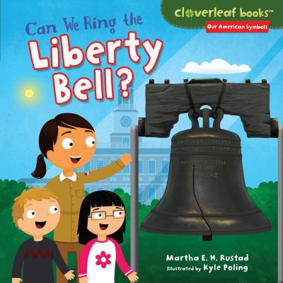 Can We Ring the Liberty Bell? 1467721379 Book Cover