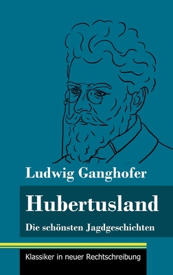 Hubertusland: Die schönsten Jagdgeschichten (Ba... [German] 3847851829 Book Cover