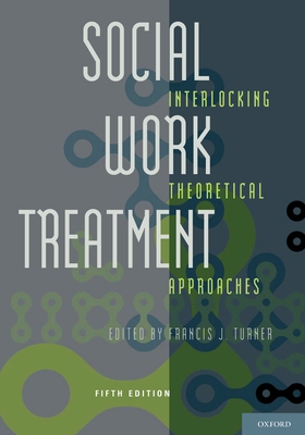Social Work Treatment: Interlocking Theoretical... 0195394658 Book Cover