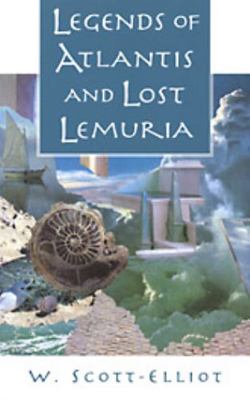 Legends of Atlantis and Lost Lemuria 0835606643 Book Cover