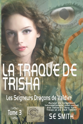 La traque de Trisha: Les Seigneurs Dragons de V... [French] 1796518581 Book Cover