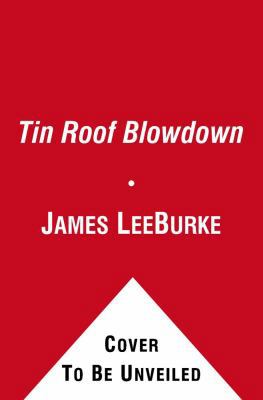 The Tin Roof Blowdown: A Dave Robicheaux Novel 1439190178 Book Cover