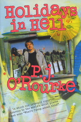 Holidays in Hell: In Which Our Intrepid Reporte... 0802137016 Book Cover