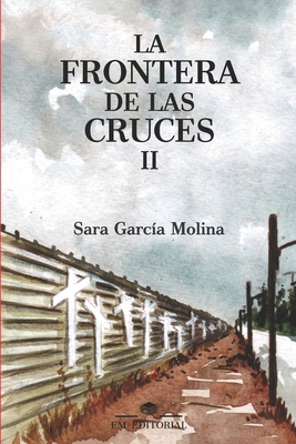 La Frontera de Las Cruces II [Spanish] B08GVGMS7P Book Cover
