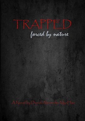 Trapped, forced by nature 1678071900 Book Cover