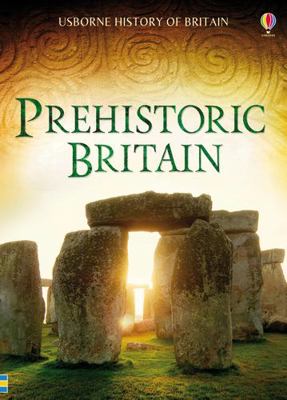 Prehistoric Britain (History of Britain) 1409599655 Book Cover