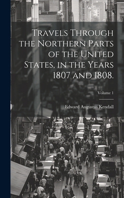 Travels Through the Northern Parts of the Unite... 1019573600 Book Cover