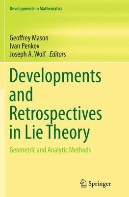 Developments and Retrospectives in Lie Theory: ... 3319348752 Book Cover