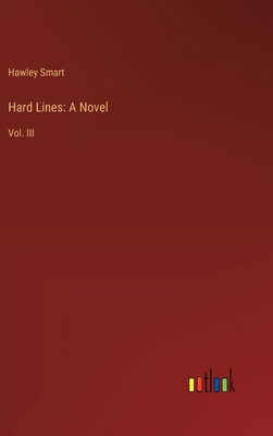 Hard Lines: A Novel: Vol. III 3385316022 Book Cover