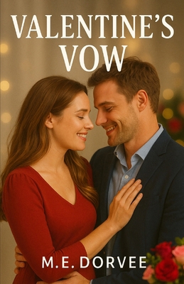 Valentine's Vow: A Hallmark Inspired Novel B0F8C11F1N Book Cover