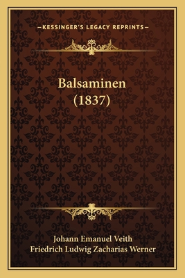 Balsaminen (1837) [German] 1168473047 Book Cover