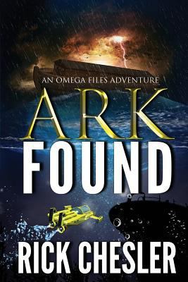 Ark Found: An Omega Files Adventure 1798074621 Book Cover