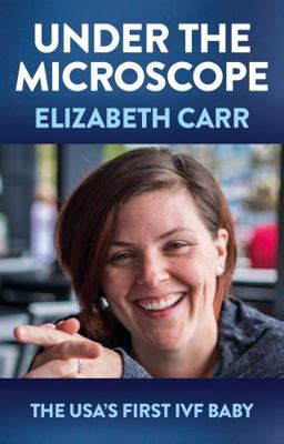 Under the Microscope : The USA's First IVF Baby            Book Cover