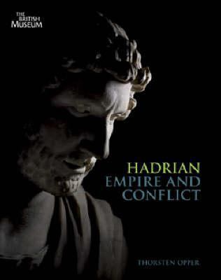 Hadrian: Empire and Conflict 0714150746 Book Cover