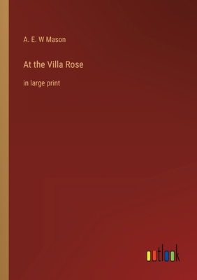 At the Villa Rose: in large print 336833526X Book Cover