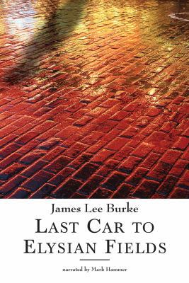 Last Car to Elysian Fields (Unabridged) 1402563671 Book Cover