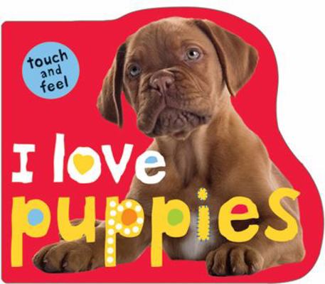 I Love Puppies 0312508611 Book Cover