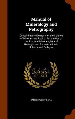 Manual of Mineralogy and Petrography: Containin... 134625785X Book Cover