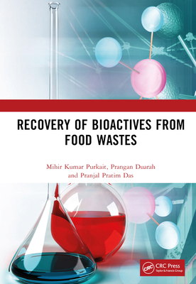 Recovery of Bioactives from Food Wastes 1032325259 Book Cover