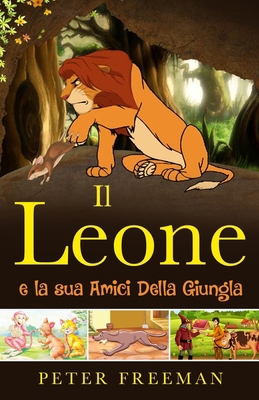 Il Leone e i suoi amici dalla giungla [Italian] B0DR772GW4 Book Cover