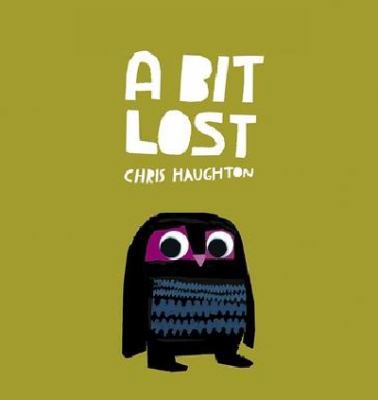 A Bit Lost. Chris Haughton 1406327468 Book Cover