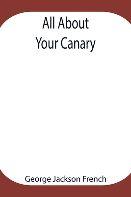 All About Your Canary 9354946925 Book Cover