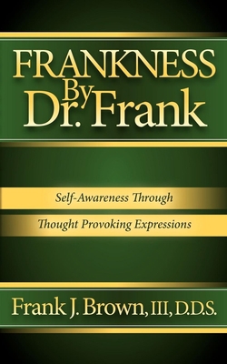 Frankness by Dr. Frank: Self-Awareness Through ... 1614482799 Book Cover