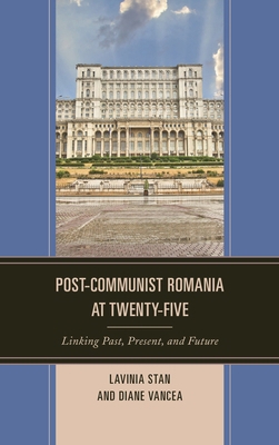 Post-Communist Romania at Twenty-Five: Linking ... 1498501095 Book Cover