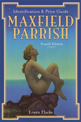 Maxfield Parrish: Identification and Price Guid... 1933112344 Book Cover