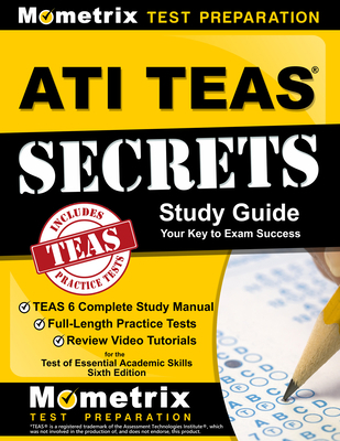 ATI TEAS Secrets Study Guide: TEAS 6 Complete S... 1516703839 Book Cover