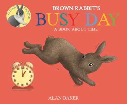 Brown Rabbit's Busy Day 0753473925 Book Cover