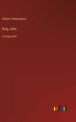 King John: in large print 3368308114 Book Cover