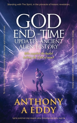 GOD End-time Updates Ancient Alien History 1950596249 Book Cover