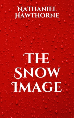 The Snow Image B08WJRXB66 Book Cover