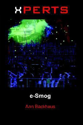 Xperts: E-smog 1591136857 Book Cover