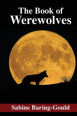 The Book of Werewolves 1677703776 Book Cover