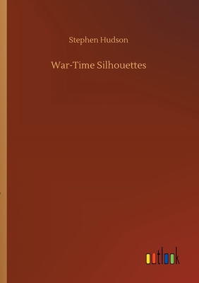 War-Time Silhouettes 3752303727 Book Cover