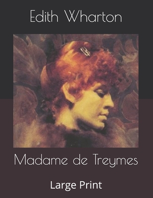 Madame de Treymes: Large Print B086B8G1YH Book Cover