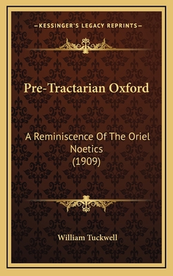 Pre-Tractarian Oxford: A Reminiscence of the Or... 1164334344 Book Cover