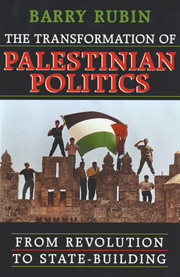 The Transformation of Palestinian Politics: Fro... 0674007174 Book Cover