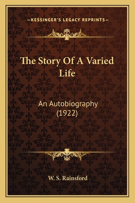 The Story Of A Varied Life: An Autobiography (1... 1164107062 Book Cover