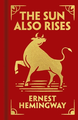 The Sun Also Rises: Gilded Pocket Edition 1398830399 Book Cover