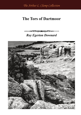 The Tors of Dartmoor 1918277583 Book Cover