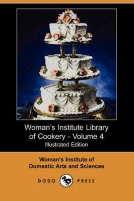 Woman's Institute Library of Cookery, Volume 4 1406539961 Book Cover