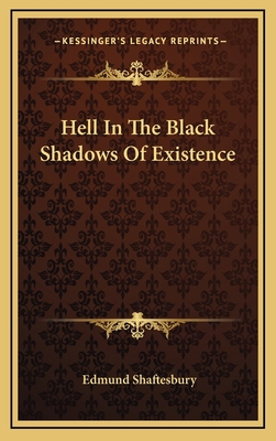 Hell In The Black Shadows Of Existence 1168739225 Book Cover