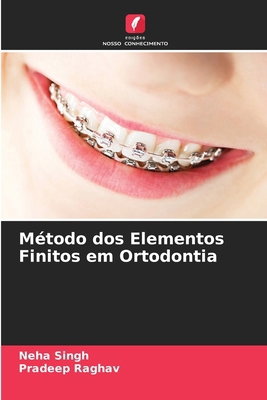 Método dos Elementos Finitos em Ortodontia [Portuguese] 6209465005 Book Cover